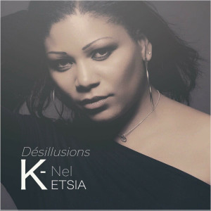 Listen to Désillusions song with lyrics from K-Nel Ketsia