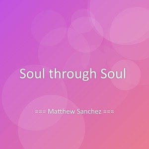 Album Soul through Soul from Matthew Sanchez