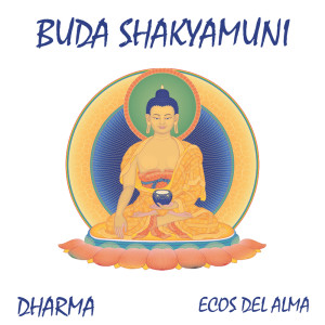 Dengarkan lagu BUDA SHAKYAMUNI nyanyian ECOS DEL ALMA dengan lirik