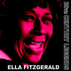 Ella Fitzgerald的專輯20th Century Legends - Ella Fitzgerald