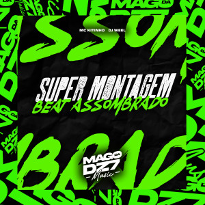 DJ WEEL的专辑Super Montagem Beat Assombrado (Explicit)
