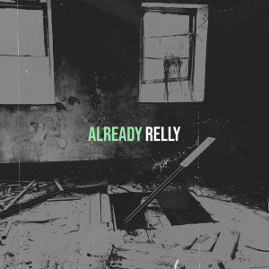 Album Already (Explicit) from Relly