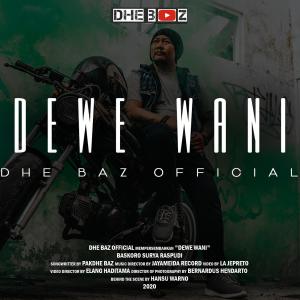 Dengarkan Dewe Wani lagu dari DHE BAZ dengan lirik