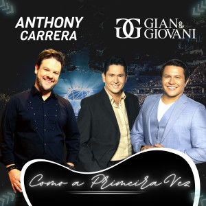 Album Como a Primeira Vez from Anthony Carrera