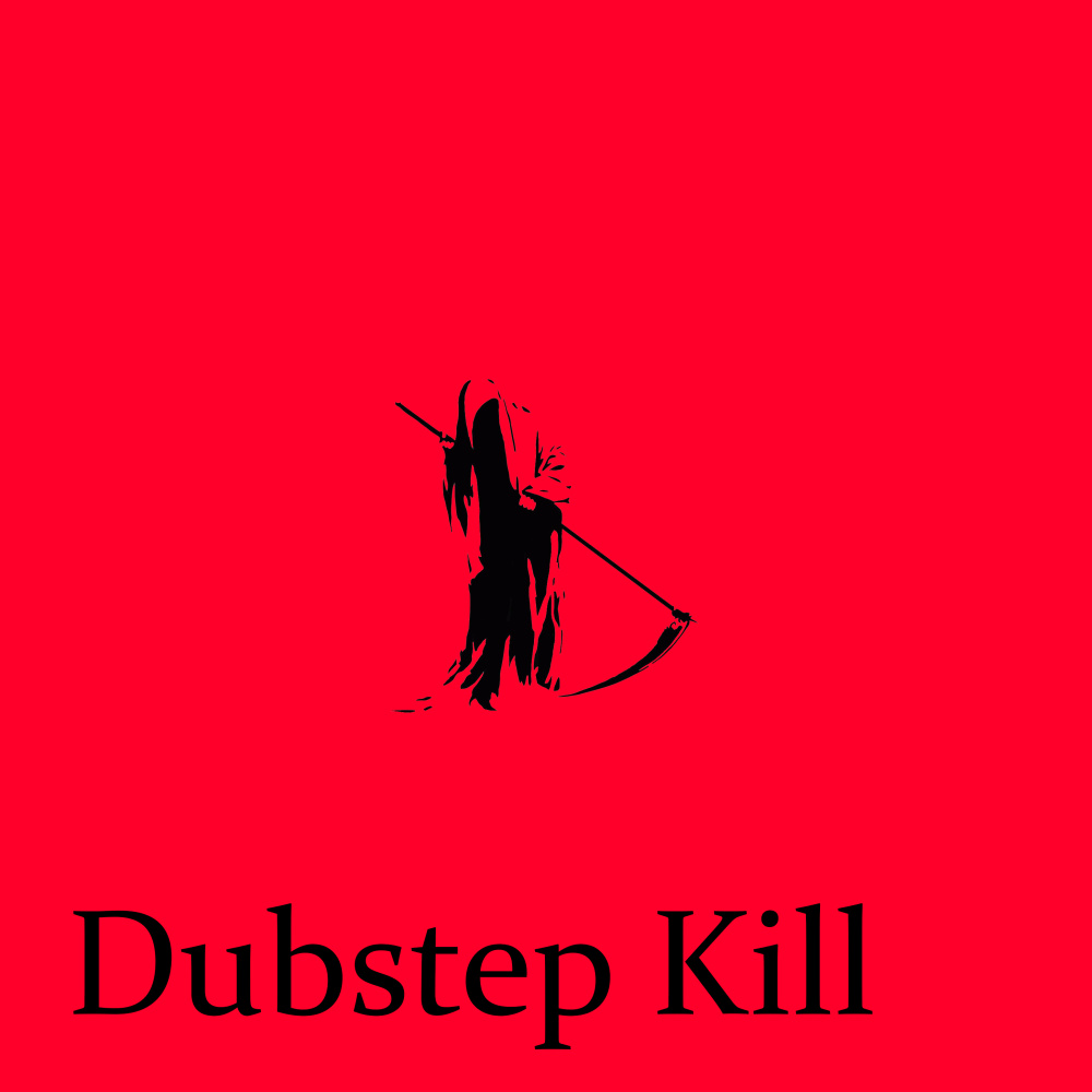 Dubstep Kill (Explicit)