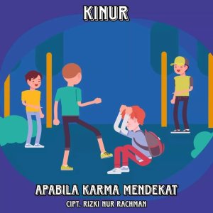 Dengarkan Apabila Karma Mendekat lagu dari Kinur dengan lirik