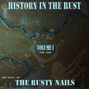 The Rusty Nails的專輯History in the Rust: Volume One