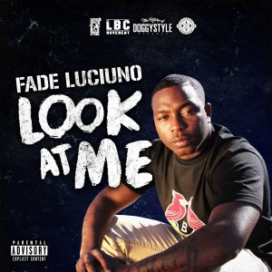 ดาวน์โหลดและฟังเพลง Look At Me (Explicit) พร้อมเนื้อเพลงจาก Fade Luciuno