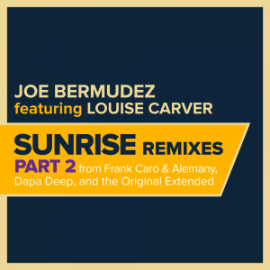 ดาวน์โหลดและฟังเพลง Sunrise (Frank Caro & Alemany Remix) พร้อมเนื้อเพลงจาก Joe Bermudez