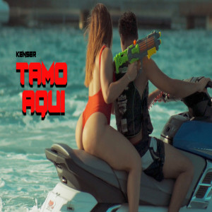 收聽Kenser的Tamo Aqui (Explicit)歌詞歌曲