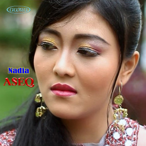 Listen to Aseq song with lyrics from NADIA