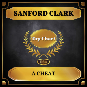 收听Sanford Clark的A Cheat歌词歌曲