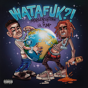 WATAFUK?! (Explicit) dari Lil Pump