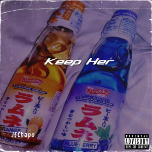 Listen to Keep Her (Explicit) song with lyrics from J$Chapo