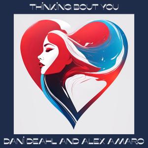 Dani Deahl的專輯Thinking Bout You