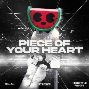 Piece Of Your Heart dari Strixter