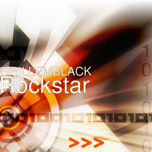ดาวน์โหลดและฟังเพลง Rockstar พร้อมเนื้อเพลงจาก GRILLEMBLACK