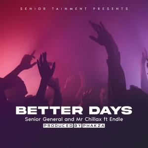 ดาวน์โหลดและฟังเพลง Better Days (feat. Endle) พร้อมเนื้อเพลงจาก Senior General