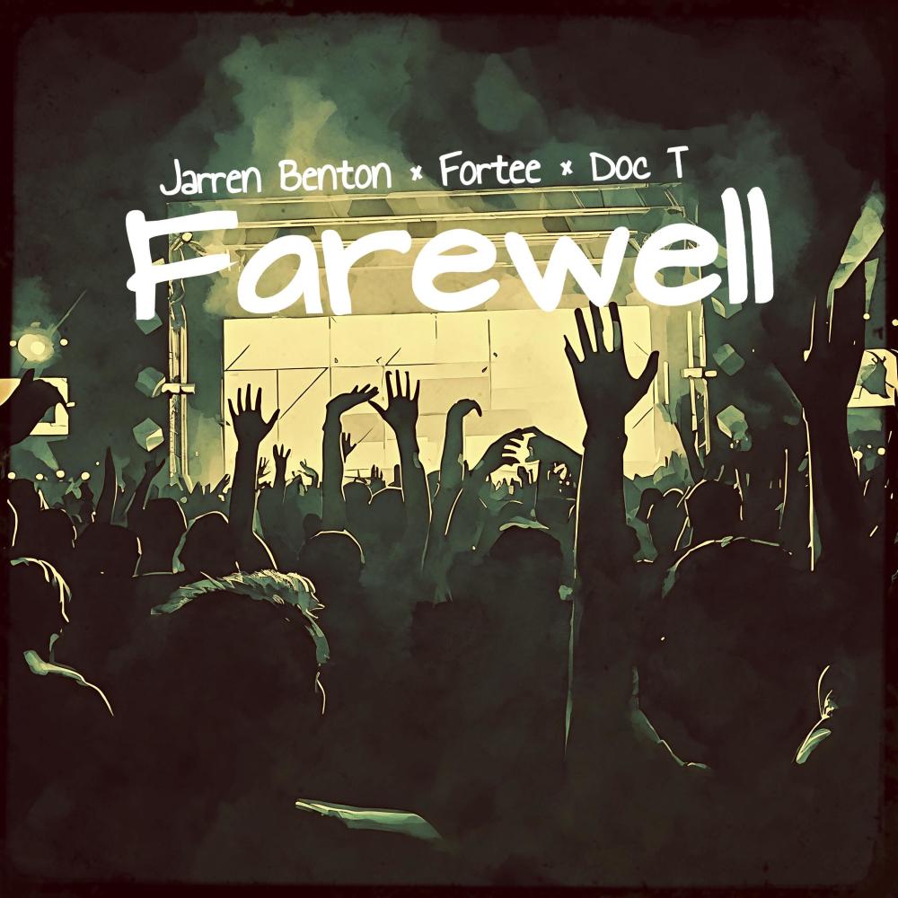 Farewell (feat. Jarren Benton & Fortee) (Explicit)