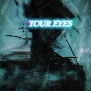 Listen to YOUR EYES song with lyrics from hypermotik