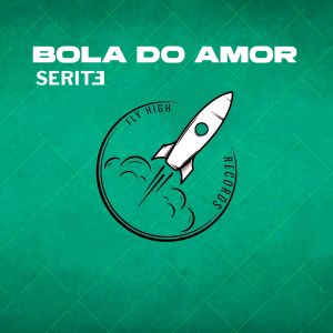 收聽Serite的Bola do Amor (Extended Version)歌詞歌曲