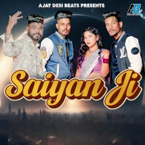ดาวน์โหลดและฟังเพลง Saiyan Ji พร้อมเนื้อเพลงจาก Ajay Sisodiya