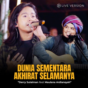 Listen to Dunia Sementara Akhirat Selamanya (DSAS) (Live) song with lyrics from Derry Sulaiman