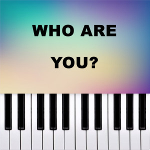 Piano Pop TV的專輯Who are you? (Piano Version)