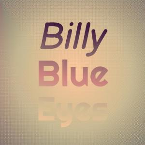 Listen to Billy Blue Eyes song with lyrics from Diane Renay