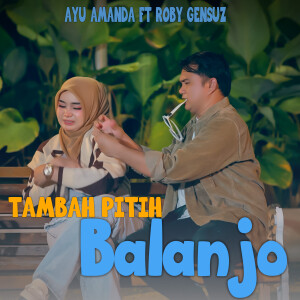 Listen to Tambah Pitih Balanjo song with lyrics from Ayu Amanda