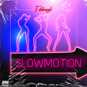 ดาวน์โหลดและฟังเพลง Slowmotion พร้อมเนื้อเพลงจาก Eddough