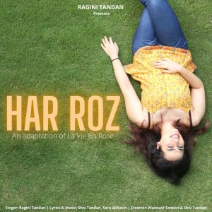 Listen to Har Roz (Adaptation of La Vie En Rose) song with lyrics from Ragini Tandan