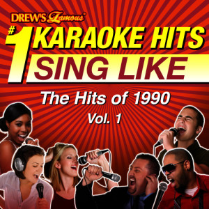 Drew's Famous #1 Karaoke Hits: Sing Like the Hits of 1990, Vol. 1