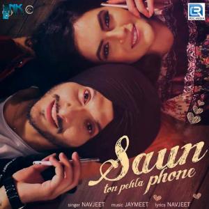 ดาวน์โหลดและฟังเพลง Saun Ton Pehla Phone พร้อมเนื้อเพลงจาก Navjeet