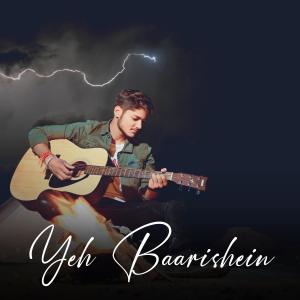 ดาวน์โหลดและฟังเพลง Yeh Baarishein พร้อมเนื้อเพลงจาก Shivank