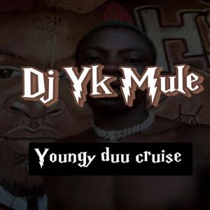 收聽DJ Yk Mule的Youngy Duu Cruise歌詞歌曲