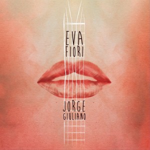 อัลบัม Eva Fiori & Jorge Giuliano ศิลปิน Eva Fiori