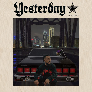 Album Yesterday (Explicit) from West Dino