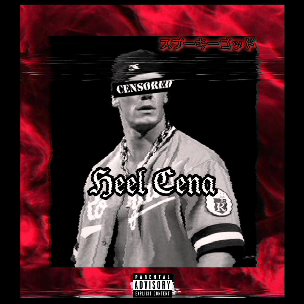 Heel Cena (Explicit)