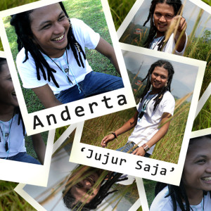 收听Anderta的Jujur Saja歌词歌曲