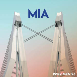 ดาวน์โหลดและฟังเพลง MIA (Instrumental) พร้อมเนื้อเพลงจาก Boricua Boys