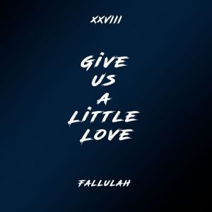 Fallulah的專輯Give Us A Little Love (Remix) (Explicit)