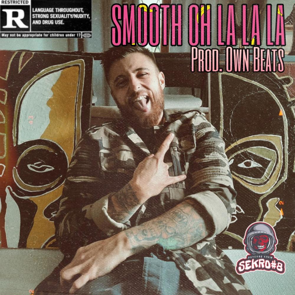 Smooth Oh La La La (feat. Own Beats) (Explicit)