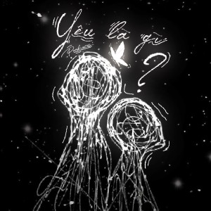 Listen to Yêu Là Gì song with lyrics from Peakrozes