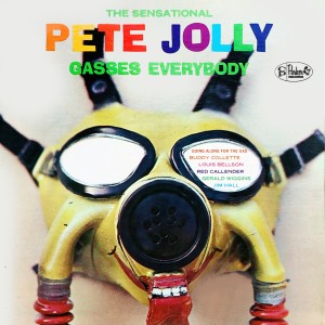 Pete Jolly的專輯The Sensational Pete Jolly Gasses Everybody