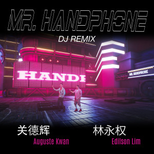 Album Mr. Handphone (DJ Remix) from Edilson Lim 林永权