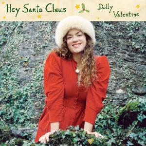 Hey Santa Claus dari Dolly Valentine