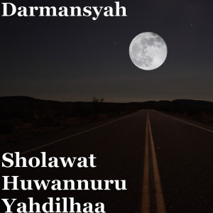 Dengarkan lagu Sholawat Huwannuru Yahdilhaa nyanyian Darmansyah dengan lirik