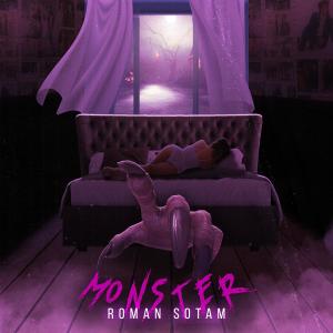ดาวน์โหลดและฟังเพลง Monster พร้อมเนื้อเพลงจาก Roman Sotam