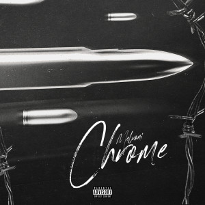 ดาวน์โหลดและฟังเพลง CHROME (Explicit) พร้อมเนื้อเพลงจาก Melvoni